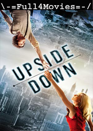 Upside Down (2012) 1080p | 720p | 480p BluRay [English (DD2.0)]