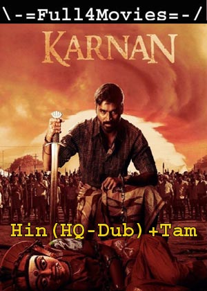 Karnan (2021) 1080p | 720p | 480p Web-HDRip [Hindi (HQ-Dub) + Tamil]