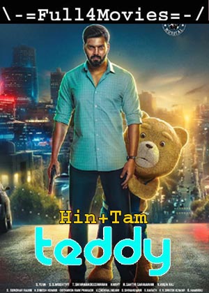 Teddy (2021) UNCUT 1080p | 720p | 480p Web-HDRip [Hindi ORG (DD 2.0) + Tamil]