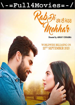 Rab Di Mehhar (2023) 1080p | 720p | 480p HQ S-Print [Punjabi (DD2.0)]