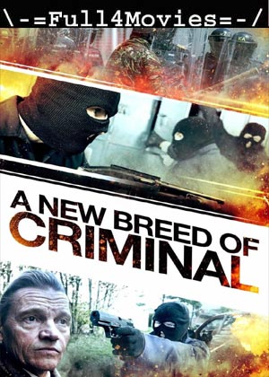 A New Breed Of Criminal (2023) 1080p | 720p | 480p WEB-HDRip [English (DD5.1)]