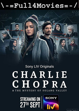 Charlie Chopra and The Mystery of Solang Valley – Season 1 (2023) WEB HDRip [Hindi (DD2.0)]