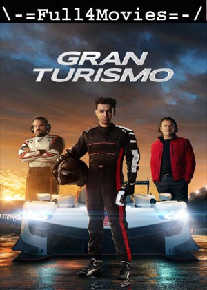 Stream episode [Watch~] Gran Turismo (2023) [FulLMovIE] Free