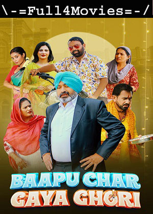 Baapu Char Gaya Ghori (2023) 1080p | 720p | 480p WEB-HDRip [Punjabi (DD2.0)]