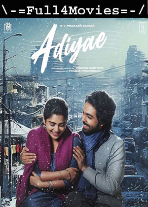 Adiyae (2023) 1080p | 720p | 480p WEB-HDRip [Hindi (ORG) (DD2.0)]