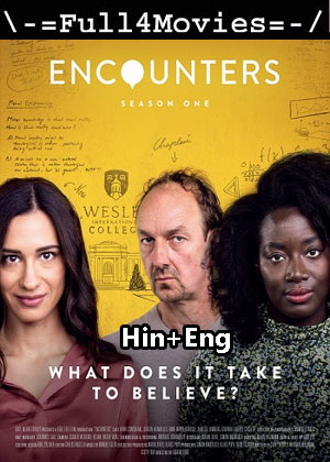 Encounters – Season 1 (2022) WEB HDRip Dual Audio [EP 1 to 4] [Hindi + English (DDP5.1)]