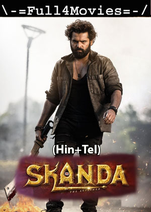 Skanda (2023) 1080p | 720p | 480p Pe-DVDRip [Hindi (Clean) + Telugu  (DD 2.0)]