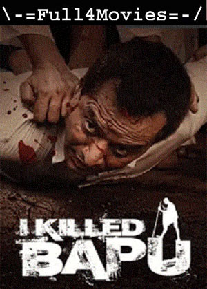 I killed bapu (2023) 1080p | 720p | 480p WEB-HDRip [Hindi (DD5.1)]