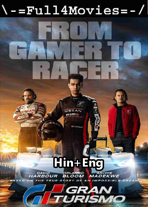 Gran Turismo (2023) 1080p | 720p | 480p WEB-HDRip [Hindi (ORG) + English (DD5.1)]