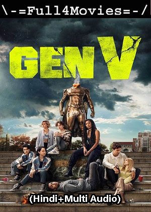 Gen V – Season 1 (2023) WEB-HDRip [ADDED EP 8] [Hindi + Multi Audio (DD5.1)]