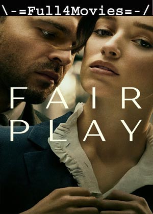 Fair Play (2023) 720p | 480p HDCAM [English (DD2.0)]