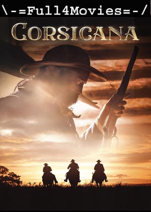 Corsicana (2023) 1080p | 720p | 480p WEB-HDRip [English (DD5.1)]