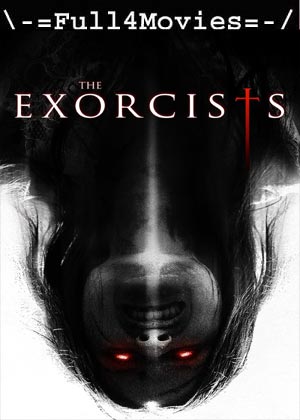 The Exorcists (2023) 1080p | 720p | 480p WEB-HDRip [English (DD2.0)]