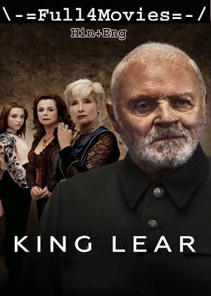 King Lear (2018) 1080p | 720p | 480p WEB-HDRip [Hindi (DD2.0) + English]