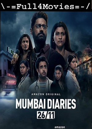 Mumbai Diaries – Season 1 (2021) WEB HDRip [Hindi (DD5.1)]