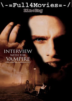 Interview with the Vampire (1994) 1080p | 720p | 480p BluRay [Hindi (DD2.0) + English]