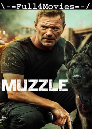 Muzzle (2023) 1080p | 720p | 480p WEB-HDRip [English (DD5.1)]