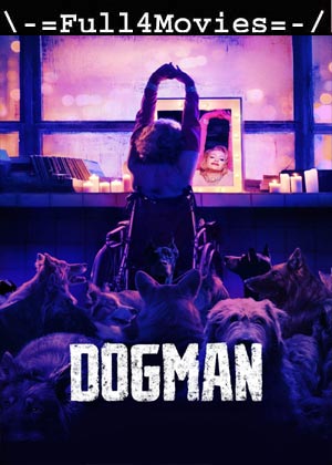 Dogman (2023) 720p | 480p HDCAM [English (DD2.0)]