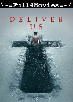 Deliver Us (2023) 1080p | 720p | 480p WEB-HDRip [English (DD5.1)]