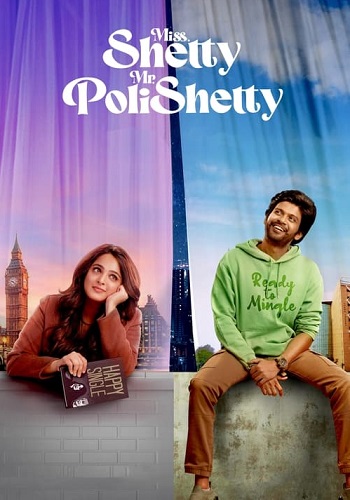 Miss Shetty Mr Polishetty 2023 Hindi Movie DD5.1 1080p 720p 480p HDRip ESubs x264 HEVC