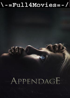 Appendage (2023) 720p | 480p WEB-HDRip [English (DD5.1)]