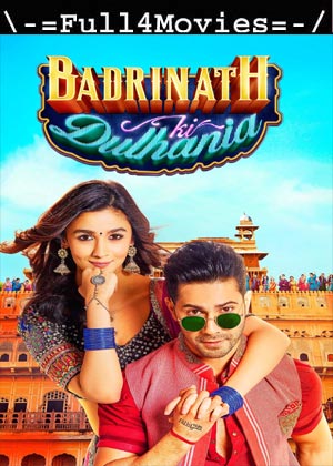 Badrinath Ki Dulhania (2017) 1080p | 720p | 480p BluRay [Hindi (DD2.0)]