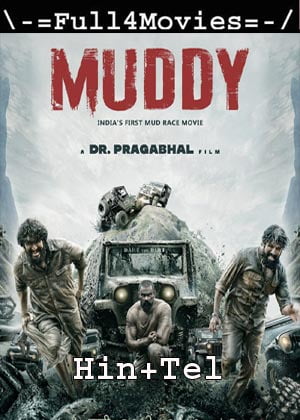 Muddy (2021) 1080p | 720p | 480p WEB-HDRip [Hindi (Clean) + Telugu]