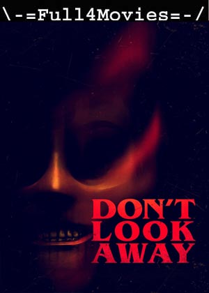 Dont Look Away (2023) 1080p | 720p | 480p WEB-HDRip [English (DD5.1)]