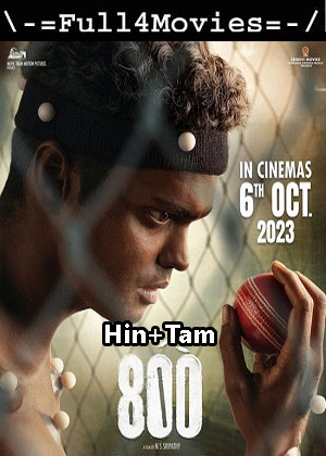 800 The Movie (2023) 1080p | 720p | 480p HQ-SPrint [Hindi + Tamil (DD2.0)]