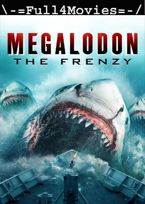 Megalodon The Frenzy (2023) 1080p | 720p | 480p WEB-HDRip [English (DD5.1)]