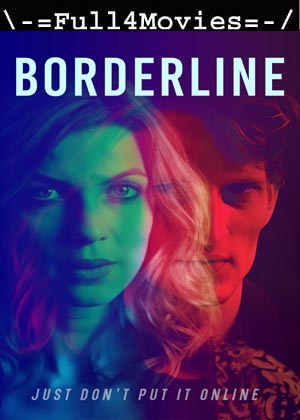 Borderline (2023) 1080p | 720p | 480p WEB-HDRip [English (DD2.0)]