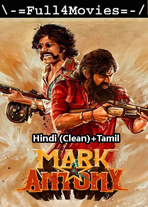 Mark Antony (2023) UnCut 1080p | 720p | 480p WEB-HDRip [Hindi (Clean) + Tamil (DD2.0)]
