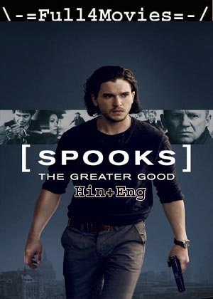 Spooks The Greater Good (2015) 1080p | 720p | 480p BluRay [Hindi (DD2.0) + English]