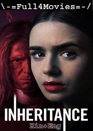 Inheritance (2020) 1080p | 720p | 480p BluRay [Hindi (DD2.0) + English]