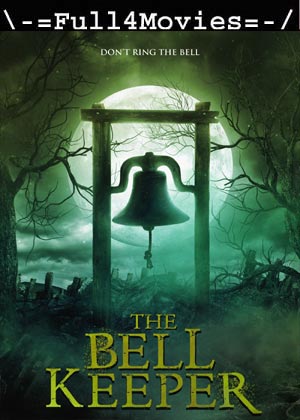 The Bell Keeper (2023) 1080p | 720p | 480p WEB-HDRip [English (DD5.1)]