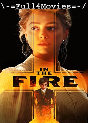 In The Fire (2023) 720p | 480p HDCAM [English (DD2.0)]