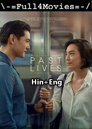 Past Lives (2023) 1080p | 720p | 480p WEB-HDRip [Hindi (DD2.0) + English]