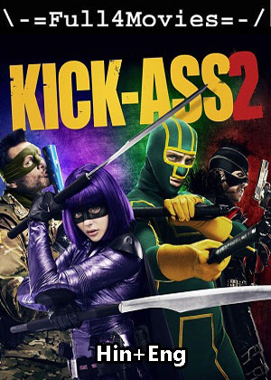 Kick Ass 2 (2013) 1080p | 720p | 480p WEB-HDRip [Hindi ORG (DD5.1) + English]