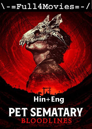 Pet Sematary Bloodlines (2023) 1080p | 720p | 480p WEB-HDRip [Hindi ORG (DD5.1) + English]