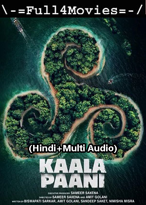 Kaala Paani – Season 1 (2023) WEB HDRip [Hindi + Multi Audio (DDP5.1)]