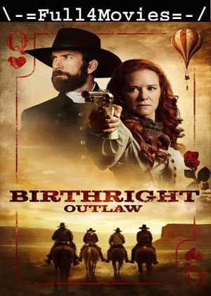 Birthright Outlaw (2023) 1080p | 720p | 480p WEB-HDRip [English (DD5.1)]