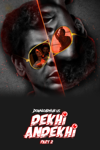 Dekhi Andekhi 2023 Full Part 02 Download Hindi In HD