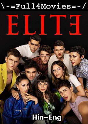 Elite – Season 7 (2023) WEB HDRip Dual Audio [EP 1 to 8] [Hindi + English (DDP5.1)]