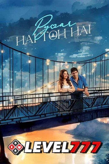 Pyaar Hai Toh Hai 2023 Hindi Full Movie Download