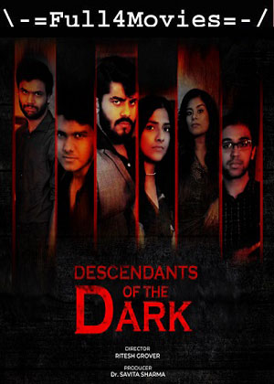 Descendants of the Dark (2023) 1080p | 720p | 480p WEB-HDRip [Hindi (DD2.0)]