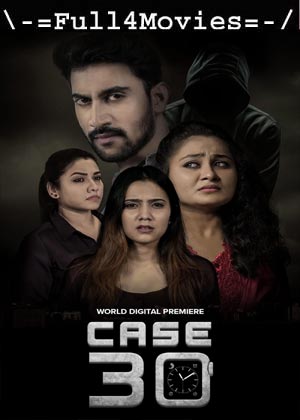 Case 30 (2023) 1080p | 720p | 480p WEB-HDRip [Telugu (DD5.1)