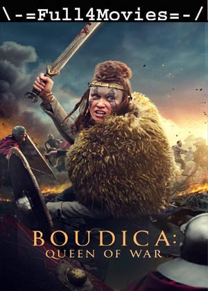 Boudica Queen of War (2023) 1080p | 720p | 480p WEB-HDRip [English (DD5.1)]