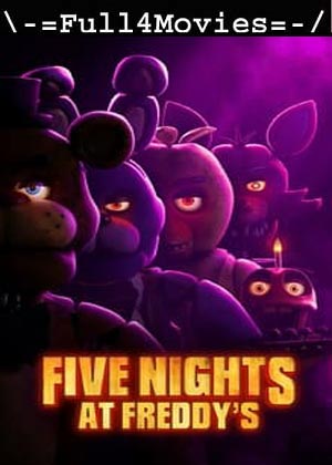 Five Nights At Freddys (2023) 1080p | 720p | 480p WEB-HDRip [English (DD5.1)]