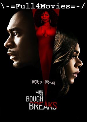 When The Bough Breaks (2016) 1080p | 720p | 480p BluRay [Hindi (DD5.1) + English]