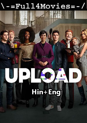 Upload  – Season 2 (2022) WEB HDRip Dual Audio [EP 1 to 7] [Hindi + English (DDP5.1)]